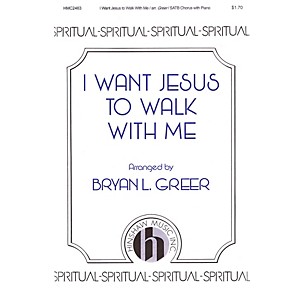 Hinshaw Music I Want Jesus to Walk with Me SATB arranged by Bryan L. Greer