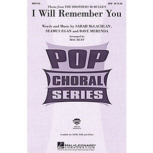 Hal Leonard I Will Remember You SAB by Sarah McLachlan Arranged by Mac Huff