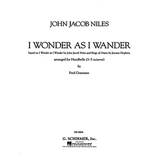G. Schirmer I Wonder As I Wander Composed by John Jacob Niles Edited by F Gramann
