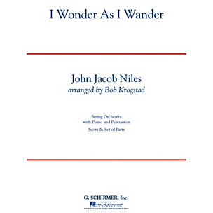 G. Schirmer I Wonder As I Wander String Orchestra Series Arranged by Bob Krogstad