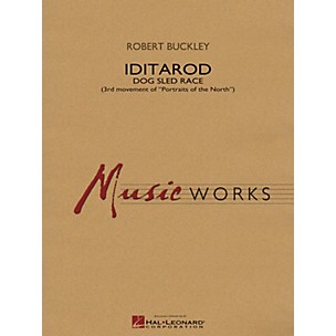 Hal Leonard Iditarod (Third Movement of Portraits of the North) Concert Band Level 4 Composed by Robert Buckley