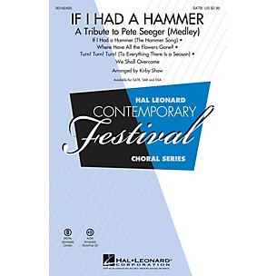 Hal Leonard If I Had a Hammer - A Tribute to Pete Seeger (Medley) ShowTrax CD by Pete Seeger Arranged by Kirby Shaw