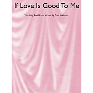 Music Sales If Love Is Good To Me Music Sales America Series