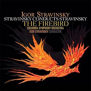 Igor Stravinsky - Stravinsky Conducts Stravinsky: Firebird