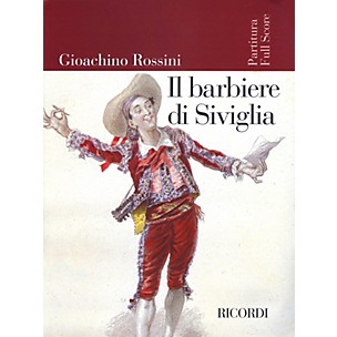 Ricordi Il barbiere di Siviglia (Score) Study Score Series Composed by Gioachino Rossini Edited by Alberto Zedda