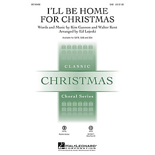 Hal Leonard I'll Be Home for Christmas SAB arranged by Ed Lojeski