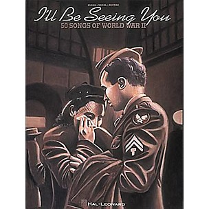 Hal Leonard I'll Be Seeing You: 50 Songs Of World War II