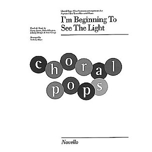 Novello I'm Beginning to See the Light (Choral Pops Series) SATB Arranged by Nicholas Hare
