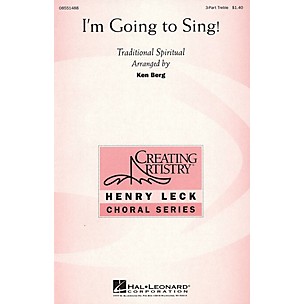 Hal Leonard I'm Going to Sing! 3 Part Treble arranged by Ken Berg