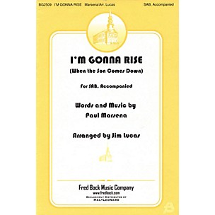 Fred Bock Music I'm Gonna Rise (When the Son Comes Down) SAB arranged by Jim Lucas