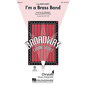 Hal Leonard I'm a Brass Band (from Sweet Charity) SSA arranged by Mac Huff