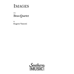 Southern Images (Brass Quartet) Southern Music Series by Eugene Vasconi