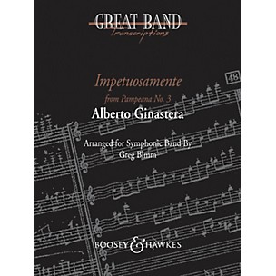 Boosey and Hawkes Impetuosamente (from Pampeana No. 3) Concert Band Composed by Alberto E. Ginastera Arranged by Greg Bimm