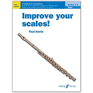 Faber Music LTD Improve Your Scales! Flute, Grades 1-3