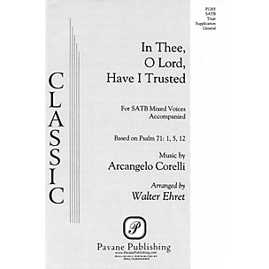 PAVANE In Thee, O Lord, Have I Trusted SATB arranged by Walter Ehret