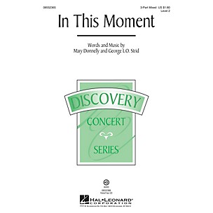 Hal Leonard In This Moment (Discovery Level 2) 3-Part Mixed composed by Mary Donnelly