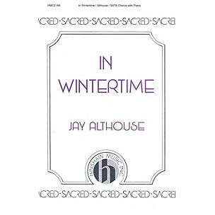 Hinshaw Music In Wintertime SATB composed by Jay Althouse