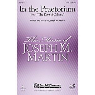 Shawnee Press In the Praetorium (from The Rose of Calvary) ORCHESTRATION ON CD-ROM Composed by Joseph M. Martin