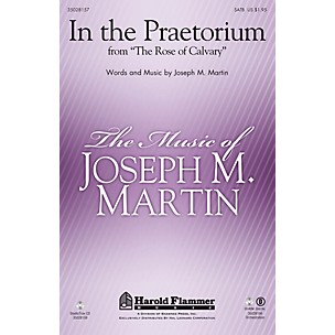 Shawnee Press In the Praetorium (from The Rose of Calvary) SATB composed by Joseph M. Martin