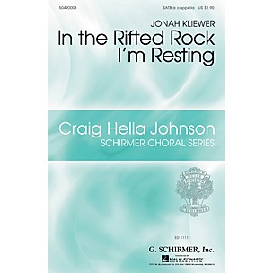 G. Schirmer In the Rifted Rock I'm Resting SATB a cappella arranged by Jonah Kliewer