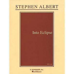 G. Schirmer Into Eclipse (Full Score) Study Score Series Composed by Stephen Albert