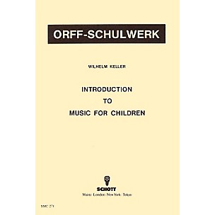 Schott Introduction To Music For Children by Wilhelm Keller for Orff