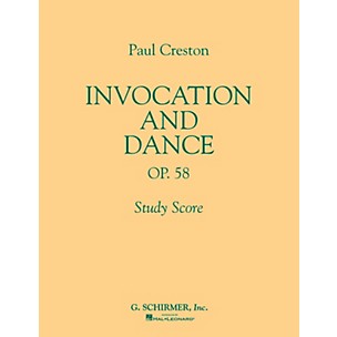 G. Schirmer Invocation and Dance, Op. 58 (Study Score No. 77) Study Score Series Composed by Paul Creston