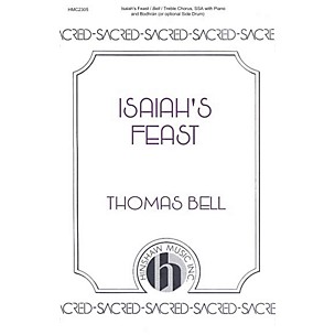 Hinshaw Music Isaiah's Feast SSA composed by Thomas Bell
