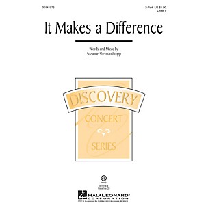 Hal Leonard It Makes a Difference (Discovery Level 1) 2-Part composed by Suzanne Sherman Propp