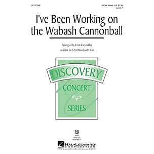 Hal Leonard I've Been Working on the Wabash Cannonball 3-Part Mixed arranged by Cristi Cary Miller