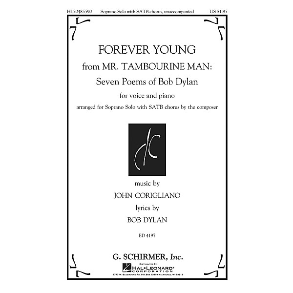 G Schirmer Forever Young From Mr Tambourine Man Seven Poems Of Bob Dylan Satb Composed By John Corigliano Music Arts