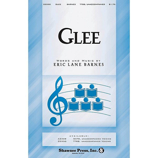 Shawnee Press Glee Ttbb A Cappella Composed By Eric Lane Barnes