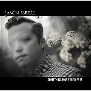 Jason Isbell - Something More Than Free