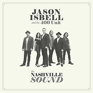 Jason Isbell - The Nashville Sound