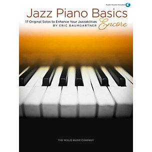 Willis Music Jazz Piano Basics - Encore (17 Original Solos to Enhance Your Jazzabilities) Book/Audio Online