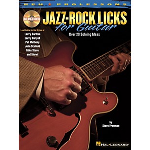 Hal Leonard Jazz-Rock Licks for Guitar (REH Prolicks) Guitar Educational Series Softcover with CD by Steve Freeman