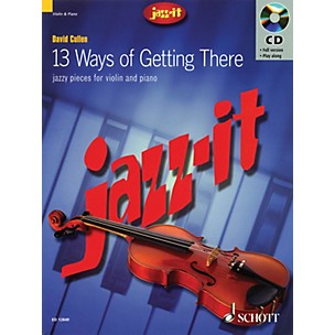 Schott Jazz-it - 13 Ways of Getting There (Jazzy Pieces for Violin and Piano) Schott Series