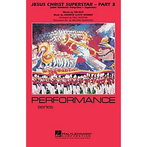 Hal Leonard Jesus Christ Superstar - Part 3 Marching Band Level 4 Arranged by Paul Murtha/Michael McIntosh