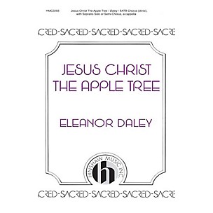 Hinshaw Music Jesus Christ, the Apple Tree SSAATTBB composed by Eleanor Daley