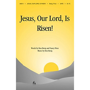 Shawnee Press Jesus, Our Lord, Is Risen SATB composed by Don Besig