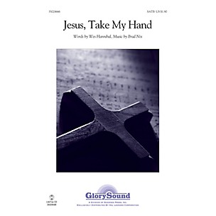 Shawnee Press Jesus, Take My Hand SATB composed by Brad Nix