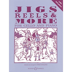 Boosey and Hawkes Jigs, Reels & More - Complete (Cello and Piano) Boosey & Hawkes Chamber Music Series by Edward Huws Jones