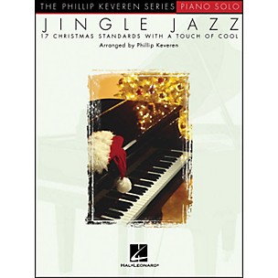 Hal Leonard Jingle Jazz Piano Solo - 17 Christmas Standards with A Touch Of Cool By Phillip Keveren