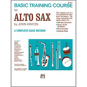 Alfred John Kinyon's Basic Training Course Book 1 Alto Sax