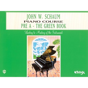 Alfred John W. Schaum Piano Course Pre-A The Green Book Pre-A The Green Book