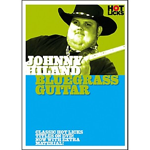 Hot Licks Johnny Hiland: Bluegrass Guitar DVD