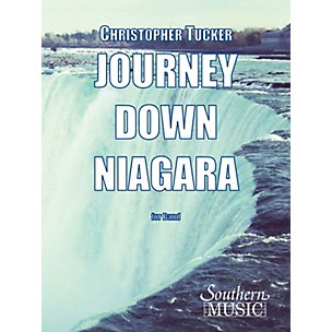 Southern Journey Down Niagara (European Parts) Concert Band Level 2 Composed by Christopher Tucker