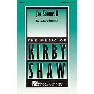 Hal Leonard Joy Sounds II SATB a cappella composed by Kirby Shaw