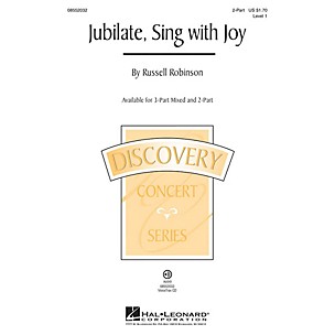 Hal Leonard Jubilate, Sing with Joy (Discovery Level 1) 2-Part optional a cappella composed by Russell Robinson