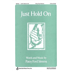 PAVANE Just Hold On 3-Part Mixed composed by Patsy Ford Simms